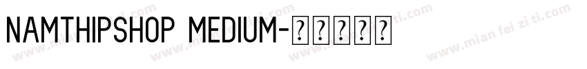 namthipshop Medium字体转换